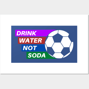 drink water not soda 3 Posters and Art